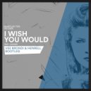 Martijn Ten Velden feat. Luciana - I Wish You Would