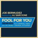 Joe Bermudez & AJ Sarcione - Fool For You (feat. AJ Sarcione)