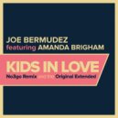 Joe Bermudez & Amanda Brigham - Kids In Love (feat. Amanda Brigham) (No3go Remix Radio Edit)