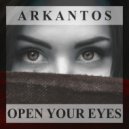 Arkantos - Open Your Eyes