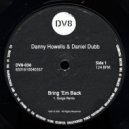 Daniel Dubb, Danny Howells - Bring \'Em Back (Gorge Remix)