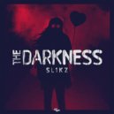 Sl1kz - The Darkness