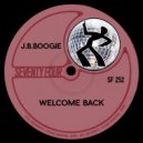 J.B.Boogie - Welcome Back