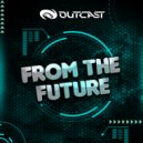 Out Cast - From The Future