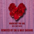 Adam & Steve - Wherever You Are Feat. (Maty Noyes) (SM & Max Garand Remix)