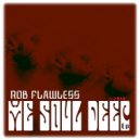 Rob Flawless - I Need Your Love ()