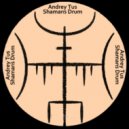 AndreyTus - Shamans Drum # 100 (podcast)