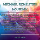 Michael Rzheutski - House Mix (05.07.2014)