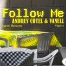Andrey Cotel & Vanell - Follow Me (Peetiay Chilin Remix)