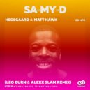 Hedegaard & Matt Hawk - SA-MY-D (Leo Burn & Alexx Slam Remix)