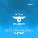 Draco & Fran Valdivieso - Cartago (Radio Edit)