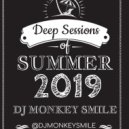 DJ MONKEY SMILE - Deep Sessions Summer 2019