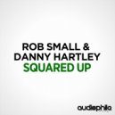 Danny Hartley & Rob Small - Squared Up