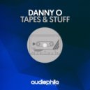 DannyO - Tapes & Stuff