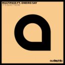 Multipass & Oneiro Say - It's Quiet Now (feat. Oneiro Say)