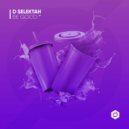 D Selektah - Be Good (CJ Reign Mix)