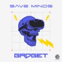 Save Minds - Gadget (Original Mix)
