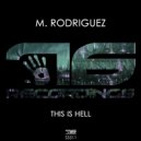 M. Rodriguez - This Is Hell