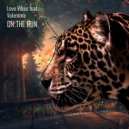 Love Vibes & Valentina - On the Run