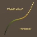 FAdeR_WoLF - Parabola³