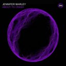 Jennifer Marley - About To Crash