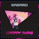 Mabaro - Choppy Swing ()