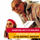 Bomfunk MC's vs Maldrix - Something Going On