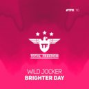 Wild Jocker - Brighter Day (Radio Edit)