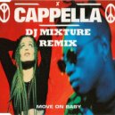Cappella/DJ Mixture - Move On Baby