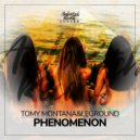 Tomy Montana & LeGround - Phenomenon