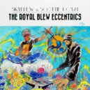 SkyBlew & Scottie Royal - The Extraordinary Showmen