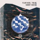 Flapj4ck & Tolk - Short Bass