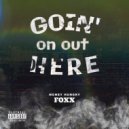 Money Hungry Foxx - Goin on out here