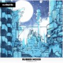 Rubber Mood - Complex City