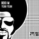 Beki M - Yeah Yeah