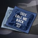 Soxx - Call Me Back ()
