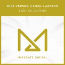 Mike Versuz & Daniel Larsson - Lost Childrens