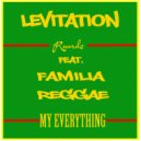 Levitation Records & Anibal Ochoa & Cuba Caparelli - My Everything (feat. Familia Reggae)
