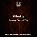 Filinskiy - Brassy Crazy EDM