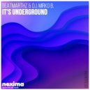 BeatMartHz & D.J. Mirko B. - It's Underground