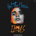ILUS - Get The House