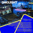 DMcLight - LazyDj 17
