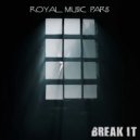 Royal Music Paris - Break It