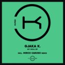 Gjaka K. - Wanna Make It