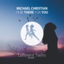 Michael Christian - I'll Be There For You