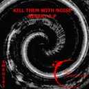 Kill Them With Noise - Machine Code