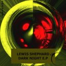 Lewis Shephard - Dark Night
