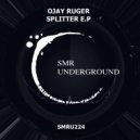 Ojay Ruger - Splitter
