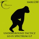 Underground Tacticz - Lo-Fi Spectrum