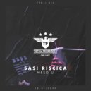 Sasi Riscica - Need U